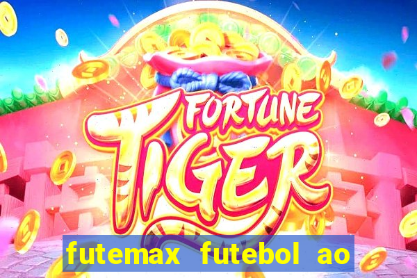 futemax futebol ao vivo sem anuncio